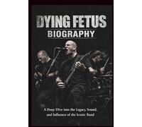 DYING FETUS BIOGRAPHY: A Deep Dive into the Legacy, Sound, and Influence of the Iconic Band