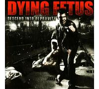Dying Fetus Descend Into Depravity (CD) Album