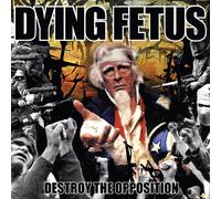 Dying Fetus Destroy the Opposition (Vinyl LP) 12" Album