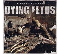Dying Fetus - History Repeats Ep -Mcd-