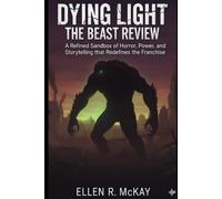 Dying Light: The Beast Review: A Refined Sandbox of Horror, Power, and Storytelling that Redefines the Franchise