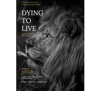 Dying To Live: Icons of the Wild: FIRST EDITION