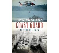Dyke C Hendrickson New England Coast Guard Stories (Tascabile) American Heritage
