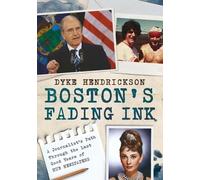 Dyke Hendrickson Boston's Fading Ink (Tascabile)
