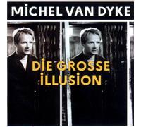 Dyke,Michel Van - Die Grosse Illusion