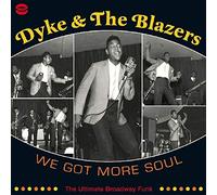 Dyke & The Blazers – We Got More Soul – CD – Ace