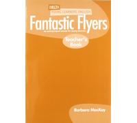 DYL ENG:FANTASTIC FLYERS TCH BK: An Activity-Based Course for Young Learners