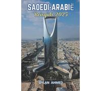 Dylan Ahmed Saoedi -Arabië reisgids 2025 (Tascabile)