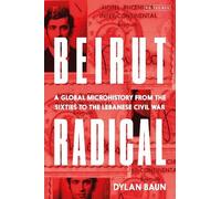 Dylan Baun Beirut Radical (Copertina rigida)