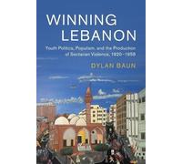 Dylan Baun Winning Lebanon (Tascabile) Cambridge Middle East Studies