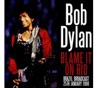 Dylan,Bob - Blame It on Rio