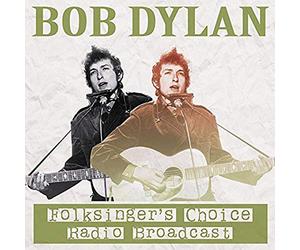 Dylan, Bob - Folksinger's Choice Radio Broadcast