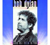 DYLAN, BOB - Good As I Been to You