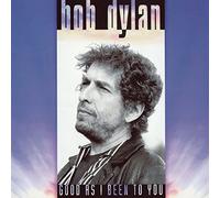 Dylan Bob - Good As I Been To You