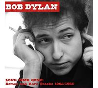 Dylan Bob - Long Time Gone: Demos And Rare Tracks 1962-1963