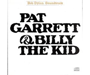 Dylan, Bob - Pat Garrett & Billy The Kid