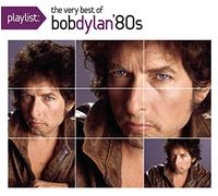 Dylan,Bob - Playlist: the Very Best of Bob Dylan: 1980'S