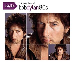 Dylan,Bob - Playlist: the Very Best of Bob Dylan: 1980'S