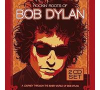 Dylan, Bob - Rockin' Roots Of Bob Dylan