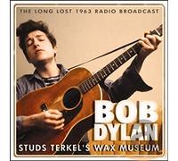 Dylan Bob - Stud Terkels Wax Museum