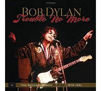 Dylan*Bob - Trouble No More: Bootleg Series Vol 13