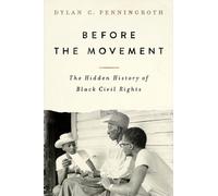 Dylan C. Penningroth Before the Movement (Copertina rigida)