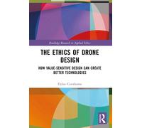 Dylan Cawthorne The Ethics of Drone Design (Tascabile)