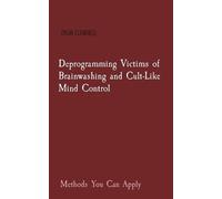 Dylan Clearfiel Deprogramming Victims of Brainwashing and Cult-Like (Tascabile)