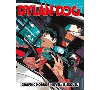 DYLAN DOG 376 - GRAPHIC HORROR NOVEL IL SEQUEL - GENNAIO 2018 - SERGIO BONELLI EDITORE