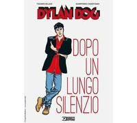 Dylan Dog. Dopo un lungo silenzio. Nuova ediz.