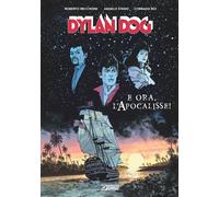 Dylan Dog - E Ora, l'Apocalisse - Nuova Edizione - Sergio Bonelli Editore - Ita