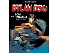 Dylan Dog. Echi dall'incubo. 24 storie brevi