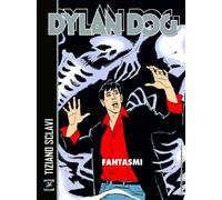 Dylan Dog. Fantasmi - Sclavi Tiziano, Masiero Michele