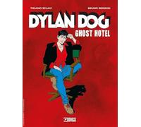 DYLAN DOG. GHOST HOTEL - SCLAVI TIZIANO - Sergio Bonelli Editore