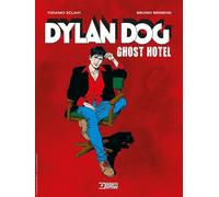 Dylan Dog. Ghost hotel - Sclavi Tiziano