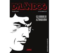 Libri Dylan Dog - Gli Orrori Di Altroquando