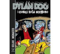 Dylan Dog - I Conigli Rosa Uccidono - Sergio Bonelli Editore - Italiano