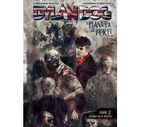 Dylan Dog. Il pianeta dei morti. La casa delle memorie (Vol. 2)