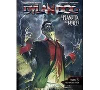 Dylan Dog. Il pianeta dei morti. Nel nome del figlio (Vol. 5)