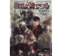 Dylan Dog. Il pianeta dei morti. Vol. 2: La casa delle memorie