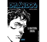 Libri Dylan Dog - La Macchina Umana