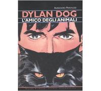 Dylan Dog, l'amico degli animali. Ediz. illustrata
