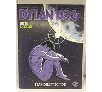 DYLAN DOG N.337 - Spazio profondo