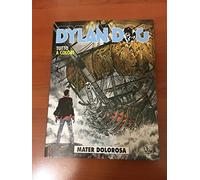 DYLAN DOG N.361 - OTTOBRE 2016 - MATER DOLOROSA