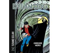 Dylan Dog. Orrore nero. Nuova ediz. - Sclavi Tiziano, Mignacco Luigi