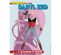 DYLAN DOG PRESENTA DARYL ZED CACCIATORE DI MOSTRI n 1