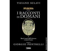 Dylan Dog presenta I racconti di domani. Vol. 3: Brevi cenni sull'universo e tutto il resto.