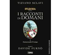 Dylan Dog presenta I racconti di domani. Vol. 5: Ammazzando il tempo