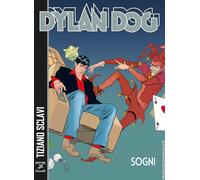 DYLAN DOG SOGNI - TIZIANO SCLAVI - SERGIO BONELLI EDITORE - BROSSURATO NUOVO "N"