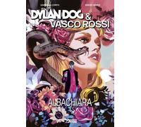 Dylan Dog & Vasco Rossi - Albachiara - Sergio Bonelli Editore - ITALIANO NUOVO